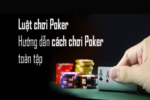 luật chơi bài poker