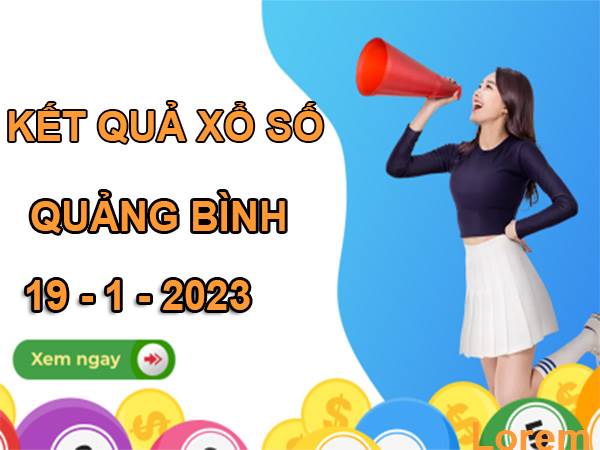 Phân tích xổ số Quảng Bình 19/1/2023 dự đoán XSQB thứ 5
