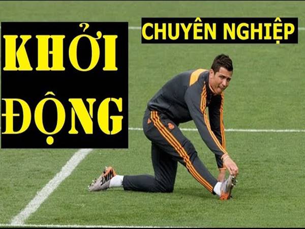 Những bài khởi động trước khi đá bóng cần thiết nhất